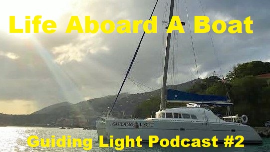 What is life aboard a sailboat like? Find out in this podcast