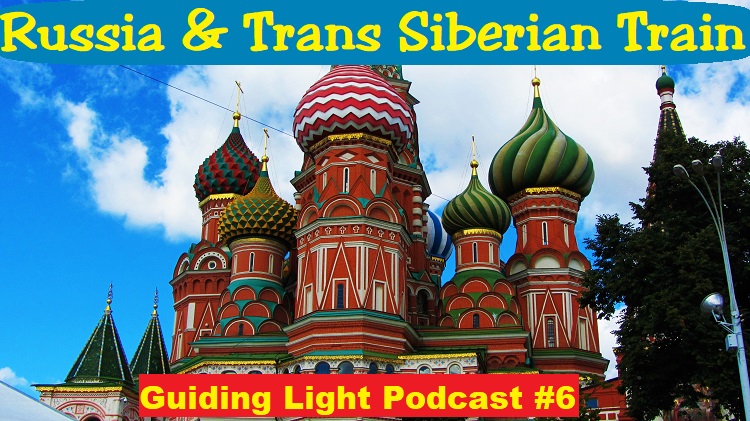Visiting Russia and boarding the Trans Siberian Train in this podcast