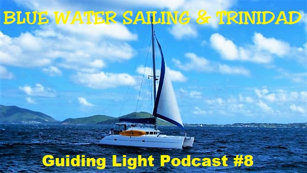 Blue water experience from two newbies plus a look at Trinidad on this podcast